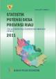 Statistik Potensi Desa Provinsi Riau 2011