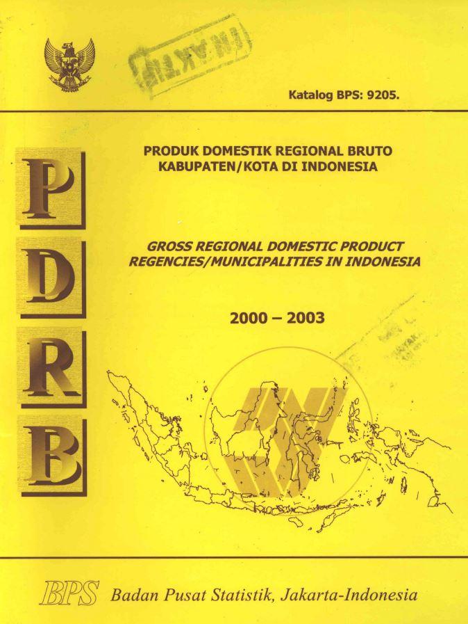 Produk Domestik Regional Bruto (PDRB) Kabupaten Kota Di Indonesia 2000-2003