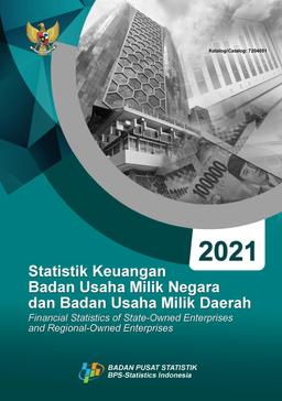 Financial Statistics Of State-Owned Enterprises And Regional-Owned Enterprises 2021