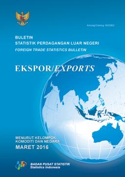 Foreign Trade Statistical Bulletin Exports By State Commodity Groups, March 2016