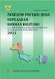 Statistik Potensi Desa Provinsi Kepulauan Bangka Belitung 2011