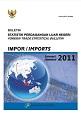 Buletin Statistik Perdagangan Luar Negeri Impor Januari 2011