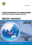 Indonesia Foreign Trade Statistics Imports 2014, Volume III