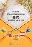 Distribusi Perdagangan Komoditas Beras di Indonesia 2018