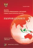Buletin Statistik Perdagangan Luar Negeri Ekspor Menurut Kelompok Komoditi dan Negara Juni 2014