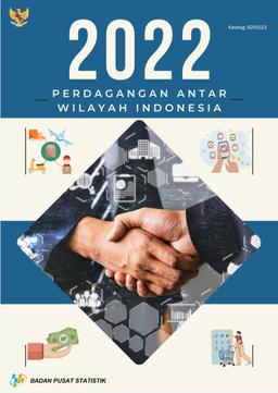 Perdagangan Antar Wilayah Indonesia 2022