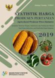 Statistik Harga Produsen Pertanian Subsektor Tanaman Pangan, Hortikultura dan Tanaman Perkebunan Rakyat 2019