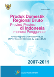 Produk Domestik Regional Bruto Provinsi-Provinsi Di Indonesia Menurut Penggunaan 2007-2011
