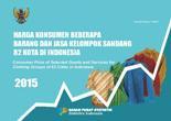 Harga Konsumen Beberapa Barang Dan Jasa Kelompok Sandang 82 Kota Di Indonesia 2015