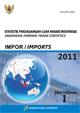 Statistik Perdagangan Luar Negeri Indonesia Impor 2011 Jilid I