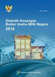 Statistik Keuangan Badan Usaha Milik Negara 2016