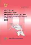 Statistik Potensi Desa Provinsi Papua Barat 2014