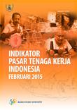 Labor Market Indicators Indonesia February 2015