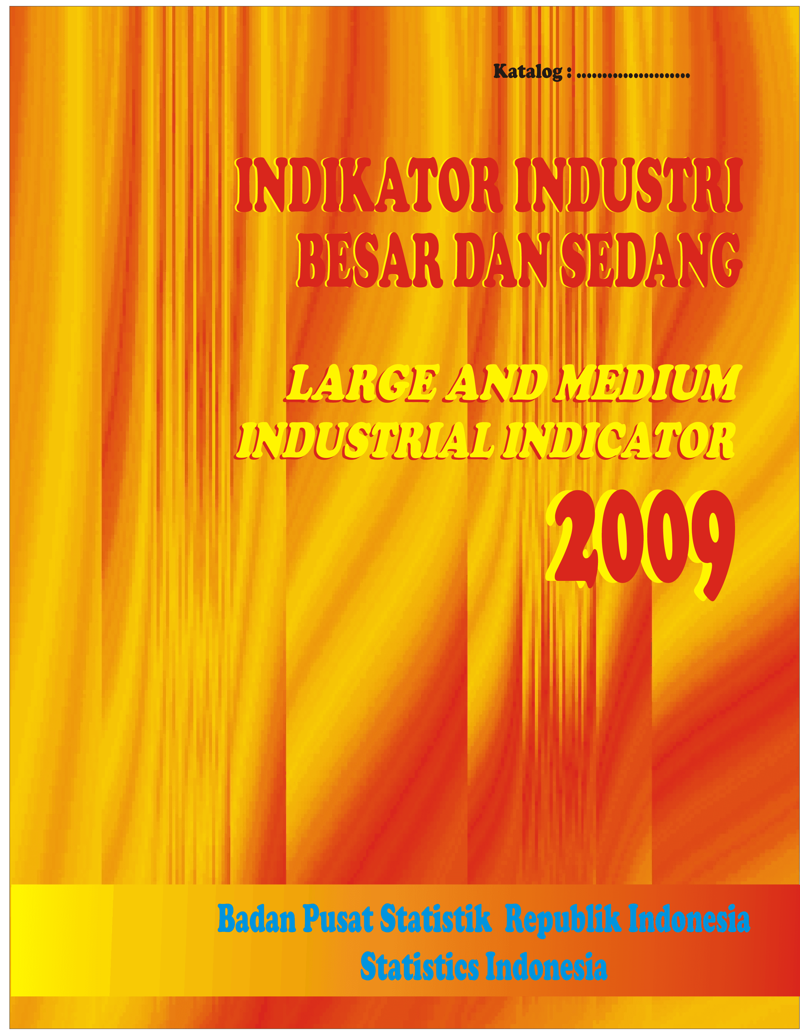 Manufacturing Industry Indicators-Large and Medium Indonesia 2009
