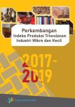 Perkembangan Indeks Produksi Triwulanan Industri Mikro dan Kecil 2017-2019