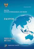 Buletin Statistik Perdagangan Luar Negeri Ekspor Menurut Kelompok Komoditi Dan Negara, Mei 2020
