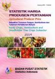Statistik Harga Produsen Pertanian Subsektor Tanaman Pangan, Hortikultura Dan Tanaman Perkebunan Rakyat 2014