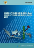 Indeks Tendensi Bisnis Dan Indeks Tendensi Konsumen 2014