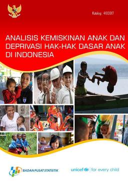 Child Poverty Analysis And Deprivation Of The Basic Rights Of The Child In Indonesia