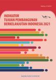 Indonesian Sustainable Development Goals Indicators 2021