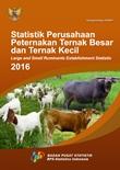 Statistik Perusahaan Peternakan Ternak Besar Dan Ternak Kecil 2016