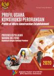 Profile of Micro Construction Establishment of Bangka Belitung Province, 2020