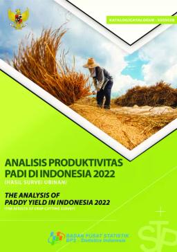 The Analysis Of Paddy Yield In Indonesia 2022 (The Results Of Crop Cutting Survey)