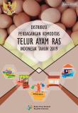 Distribusi Perdagangan Komoditas Telur Ayam Ras Indonesia 2019