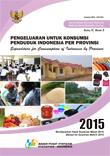 Pengeluaran Untuk Konsumsi Penduduk Indonesia Per Provinsi Maret 2015