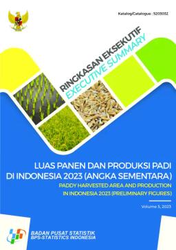 Executive Summary Of Paddy Harvested Area And Production In Indonesia 2023 (Preliminary Figures)