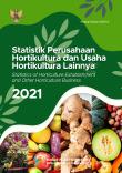 Statistics Of Horticulture Establishment And Other Horticulture Business 2021