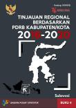 Tinjauan Regional Berdasarkan PDRB Kabupaten/Kota 2016-2020, Buku 4 Pulau Sulawesi