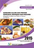Consumption of Calorie and Protein of Indonesia and Province Based on Susenas March 2015