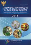 Statistics of Horticulture Establishment and Other Horticultue Business 2018