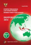 Indonesia Foreign Trade Statistics Exports 2014, Volume I